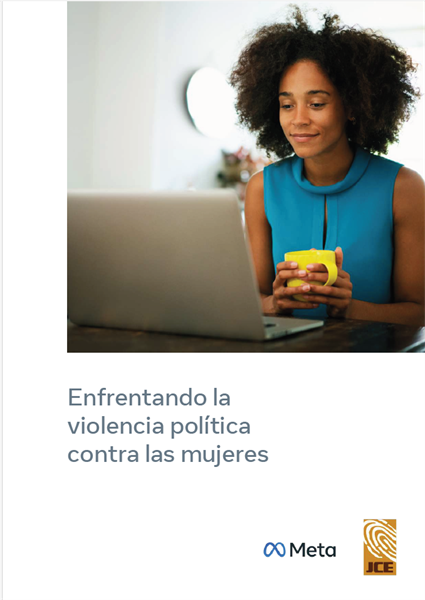 Guía de Seguridad Dominicana: Enfrentando la violencia política contra las mujeres JCE y Meta