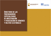 Directorio de las Procuradurías Especializadas de Investigación y Persecución de Crímenes y Delitos Electorales